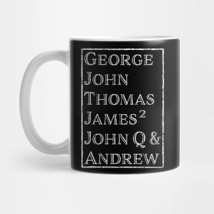 The First 7 Presidents, George, John, Thomas, James, James, John Q & Andrew Mug